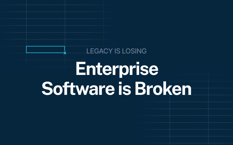 Dark interface design with gridlines and the phrase ‘Enterprise Software is Broken,’ symbolizing outdated enterprise systems.