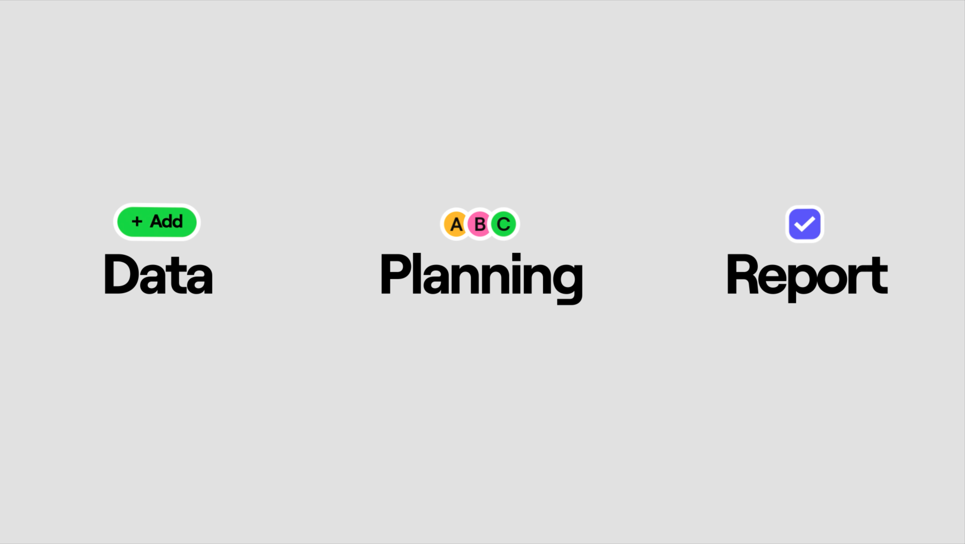 data, planning, reporting