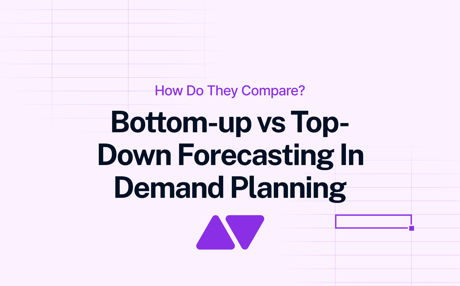 bottom up vs top down forecasting in demand planning