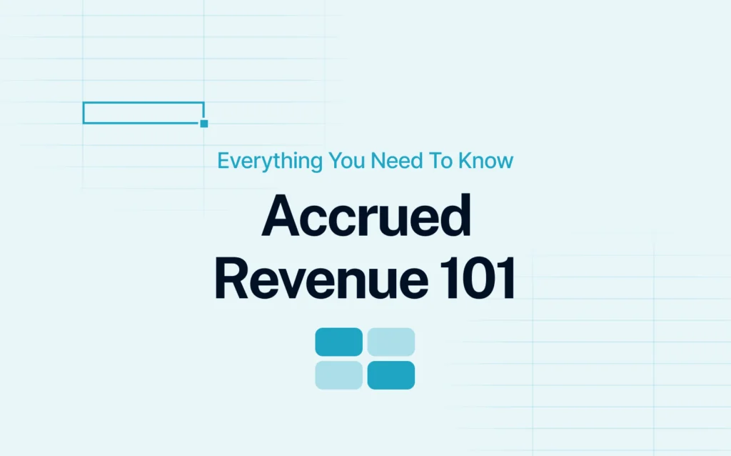 Accrued Revenue 101 - Everything You Need To Know cover image