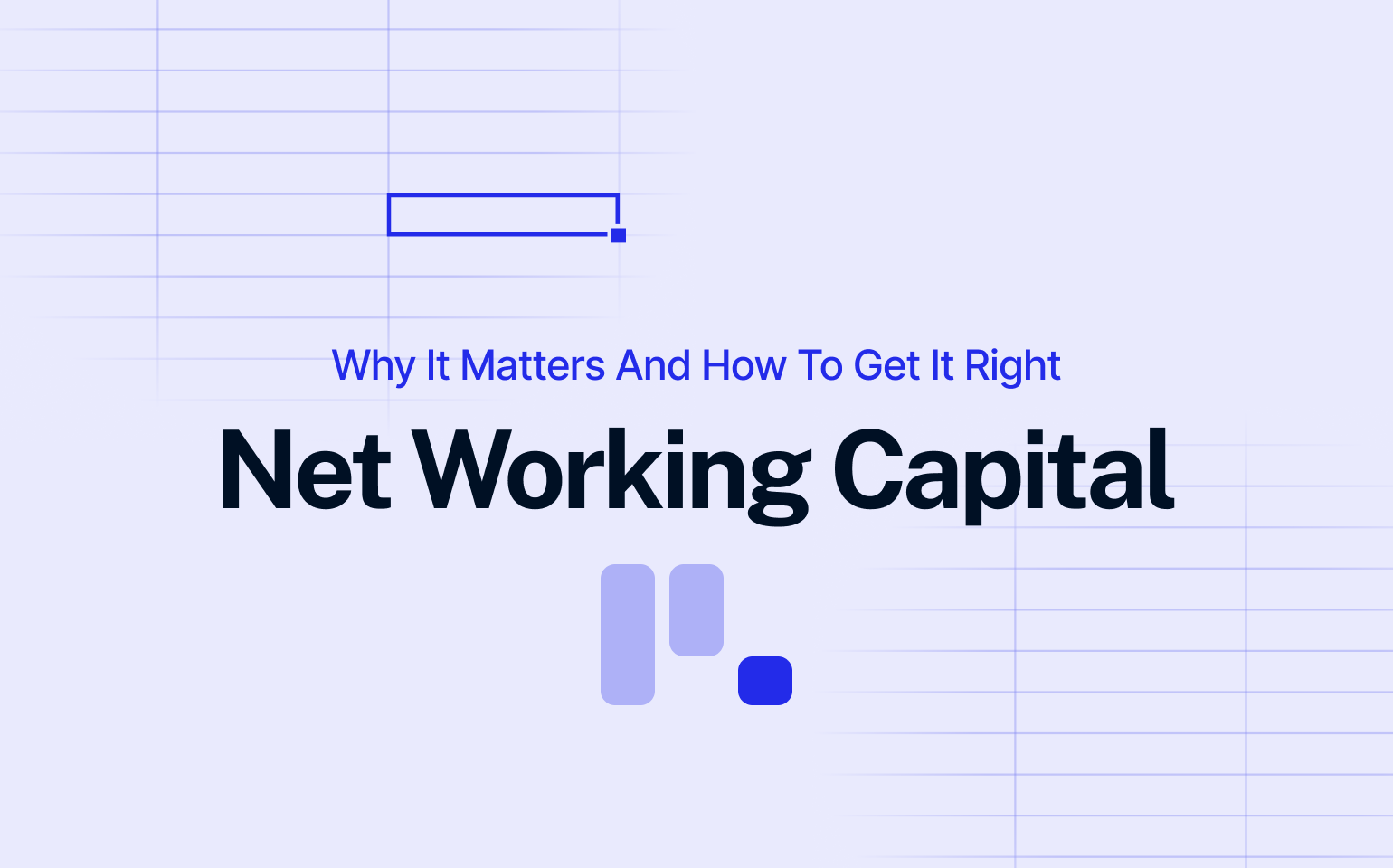 why it matters and how to get it right: net working capital - cover image