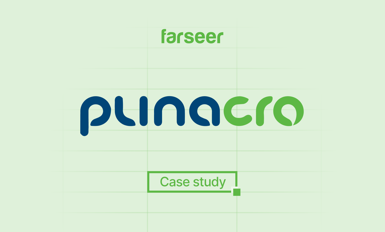 The image shows a visual for a case study featuring Plinacro, with the Farseer logo above and a light green background grid.