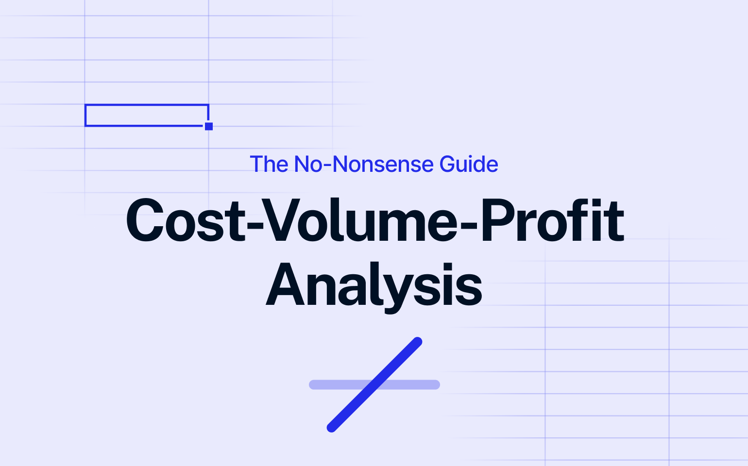 the no-nonsense guide: cost-volume-profit analysis featured image