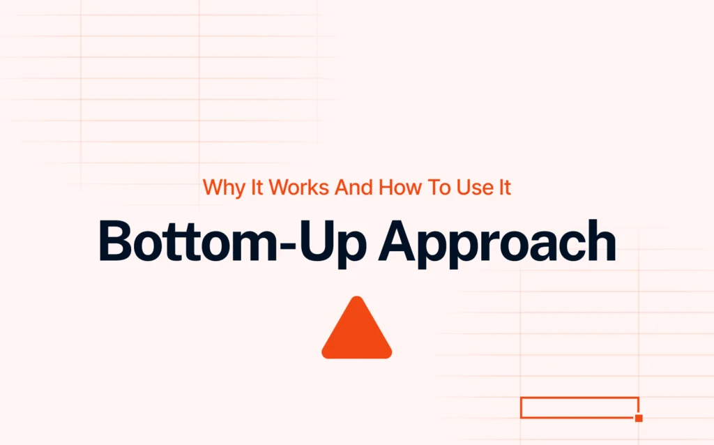 Bottom-Up Approach cover image with the title 'Why It Works And How To Use It' on a light background with an upward-pointing triangle icon.