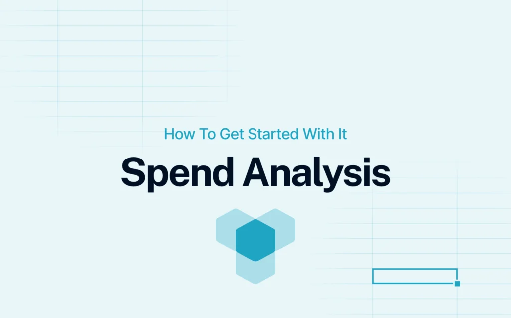 Banner graphic titled 'How to Get Started with Spend Analysis’ with the words ‘Spend Analysis’ in bold and simple geometric shapes on a light blue background.