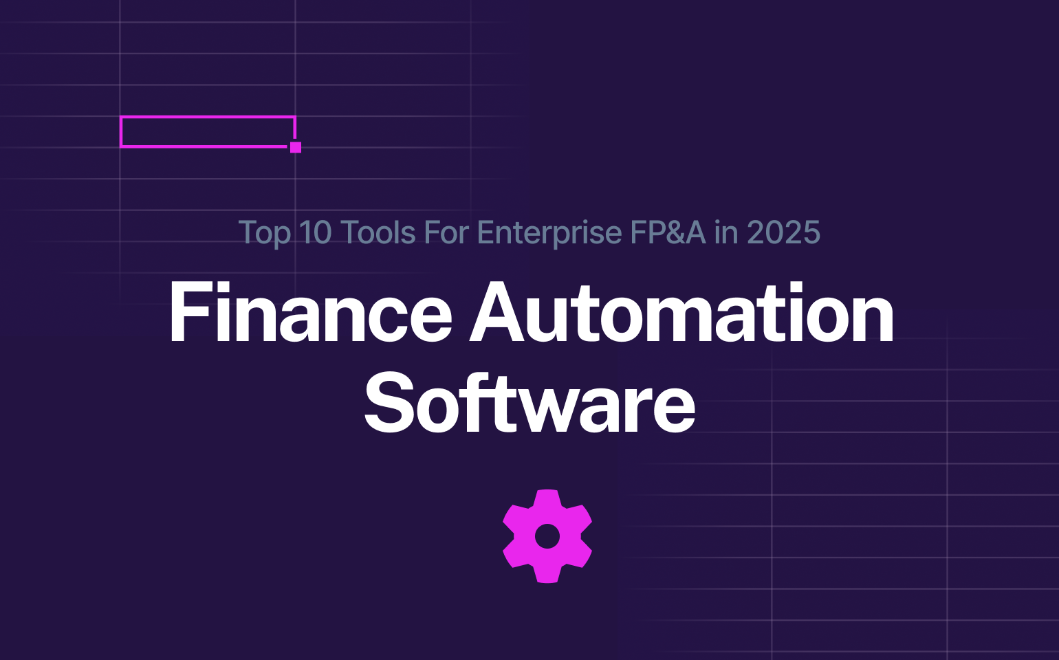 Title slide showcasing “Finance Automation Software” as one of the top 10 tools for enterprise FP&A in 2025, with a gear icon symbolizing process optimization through AI and automation.
